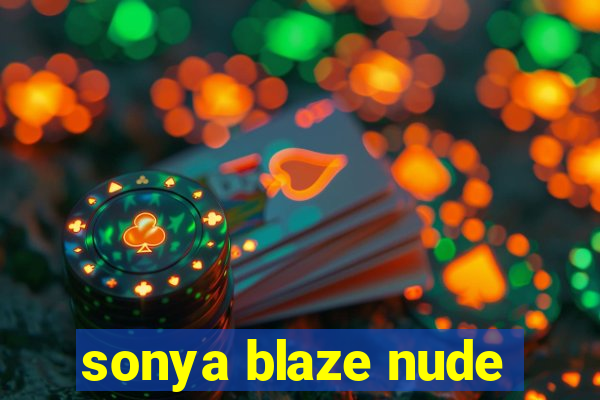sonya blaze nude
